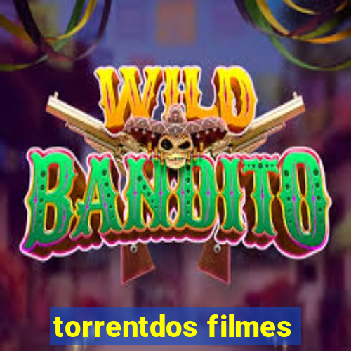 torrentdos filmes